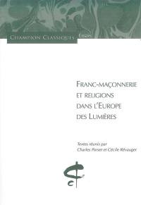 Franc-maçonnerie et religions dans l'Europe des Lumières