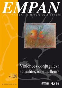 Empan, n° 128. Violences conjugales : actualités ici et ailleurs