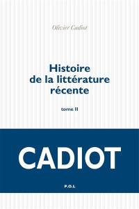 Histoire de la littérature récente. Vol. 2