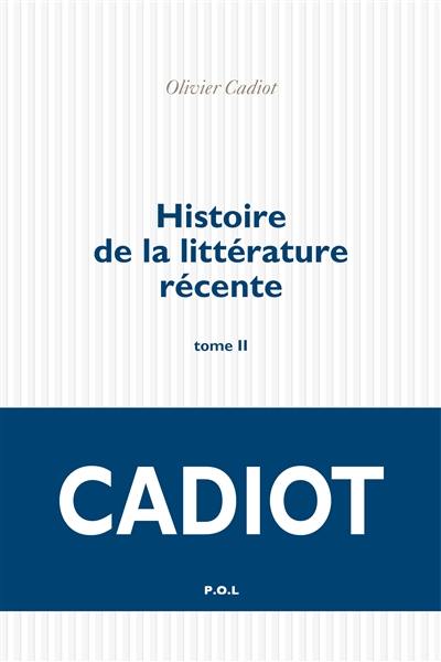 Histoire de la littérature récente. Vol. 2