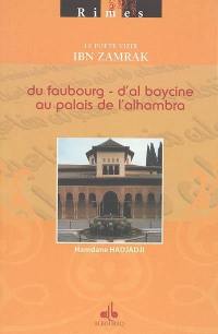 Le poète vizir Ibn Zamrak : du faubourg d'Al Baycine au palais de l'Alhambra