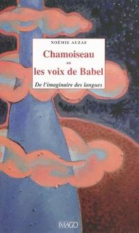 Chamoiseau ou Les voix de Babel : de l'imaginaire des langues
