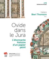Ovide dans le Jura : l'étonnante histoire d'un papier peint