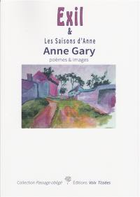 Exil & Les saisons d'Anne : poèmes & images