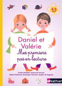 Daniel et Valérie : mes premiers pas en lecture, 4-5 ans