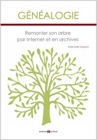 Généalogie : remonter son arbre par Internet et en archives