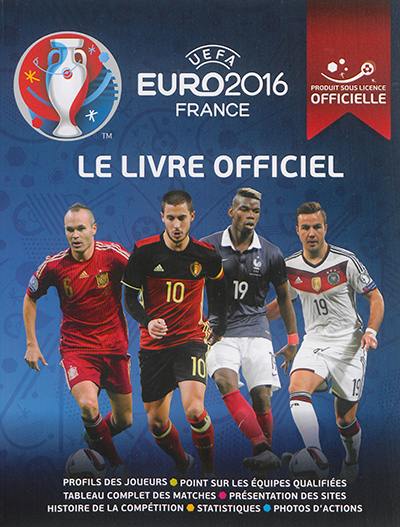 UEFA Euro 2016 France : le livre officiel