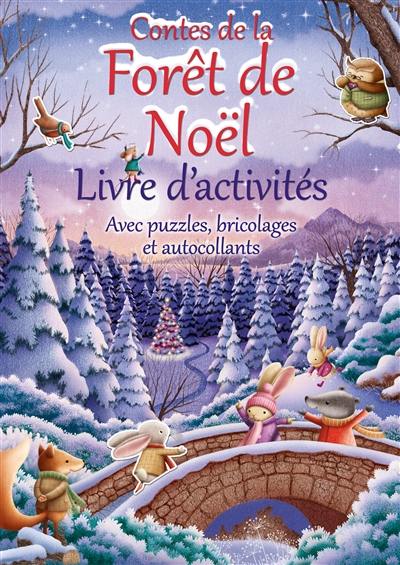 Contes de la forêt de Noël, livre d'activités : avec puzzles, bricolages et autocollants