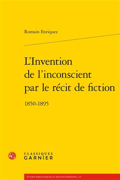 L'invention de l'inconscient par le récit de fiction : 1850-1895