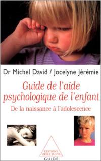 Guide de l'aide psychologique de l'enfant : de la naissance à l'adolescence