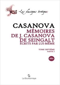 Mémoires de J. Casanova de Seingalt, écrits par lui-même. Vol. 7-2