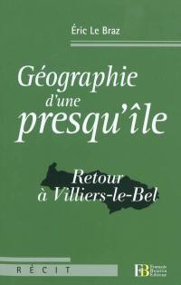 Géographie d'une presqu'île : retour à Villiers-le-Bel