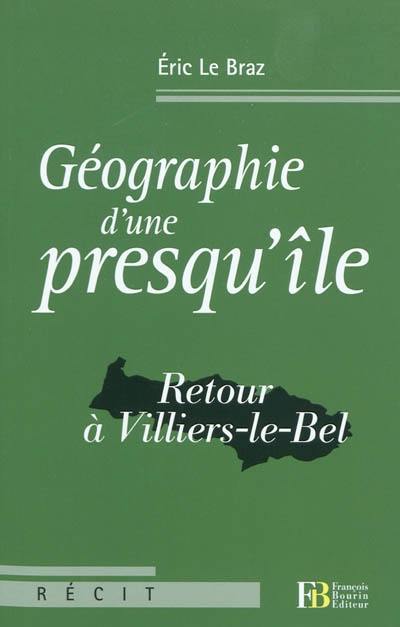 Géographie d'une presqu'île : retour à Villiers-le-Bel