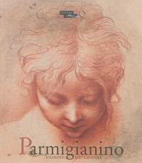 Parmigianino : dessins du Louvre