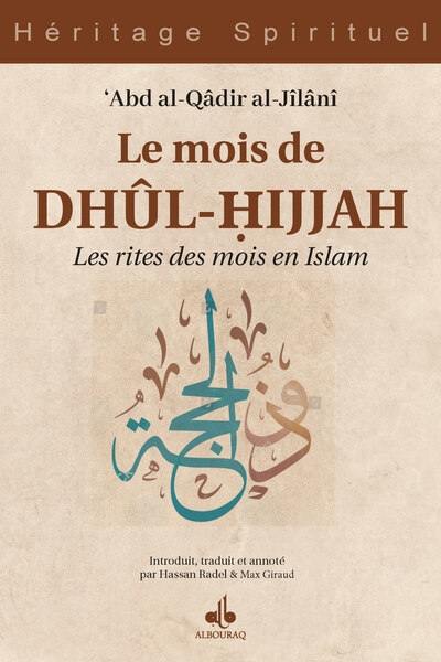 Le mois de Dhûl-Hijjah : les rites des mois en islam