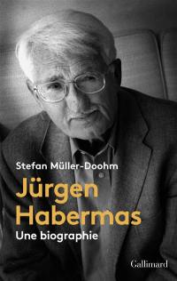 Jürgen Habermas : une biographie