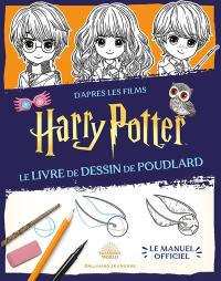 Le livre de dessin de Poudlard : d'après les films Harry Potter
