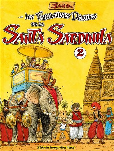 Les fabuleuses dérives de la Santa Sardinha. Vol. 2