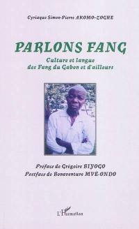 Parlons fang : culture et langage des Fang du Gabon et ailleurs