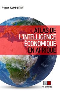 Atlas de l'intelligence économique en Afrique : Afrique francophone