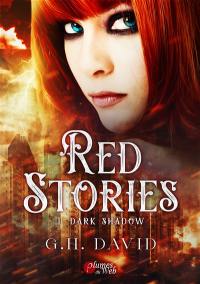 Red stories. Vol. 1. Dark shadow