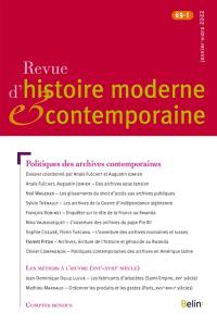 Revue d'histoire moderne et contemporaine, n° 69-1. Politiques des archives contemporaines