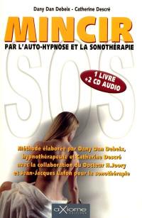 SOS mincir : par l'auto-hypnose et la sonothérapie