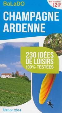 Champagne-Ardenne : 230 idées de loisirs 100 % testées