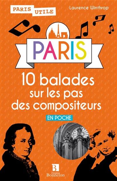 Paris : 10 balades sur les pas des compositeurs