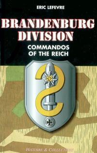 Brandenburg Division : commandos of the Reich