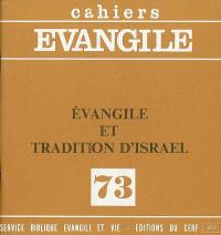 Cahiers Evangile, n° 73. Evangile et tradition d'Israël