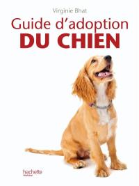 Guide d'adoption du chien
