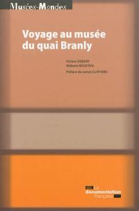 Voyage au Musée du quai Branly : anthropologie de la visite du Plateau des collections