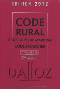 Code rural et de la pêche maritime. Code forestier : commenté