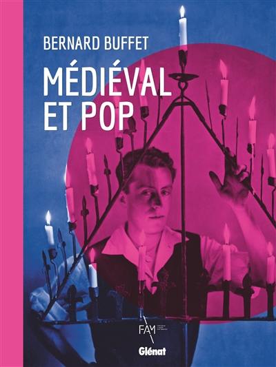 Bernard Buffet : médiéval et pop : exposition, Fontevraud-l'Abbaye, musée d'Art moderne, du 8 juin au 29 septembre 2024