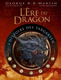 The rise of the dragon : l'origine du trône de fer. Vol. 1