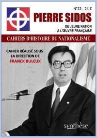 Cahiers d'histoire du nationalisme, n° 22. Pierre Sidos : de Jeune nation à l'Oeuvre française