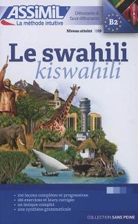 Le swahili : débutants & faux-débutants : niveau atteint B2. Kiswahili