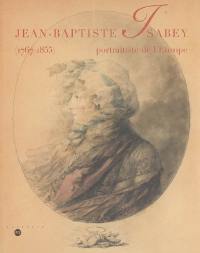 Jean-Baptiste Isabey, portraitiste de l'Europe (1767-1855) : Musée des Châteaux de Malmaison et de Bois-Préau, 18 octobre 2005-9 janvier 2006 ; Nancy, Musée des Beaux-Arts, 28 janvier 2006-19 avril 2006