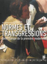 Normes et transgressions dans l'Europe de la première modernité