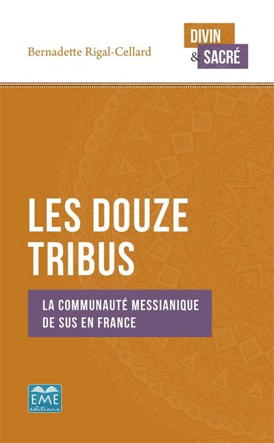 Les Douze Tribus : la communauté messianique de Sus en France