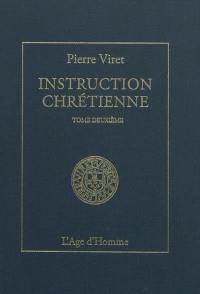 Instruction chrétienne. Vol. 2