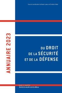 Annuaire du droit de la sécurité et de la défense. Vol. 8. 2023