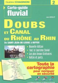 Doubs et canal du Rhône au Rhin : de Saint-Jean-de-Losne à Niffer, embranchement de Belfort : toute la cartographie pour naviguer en sécurité