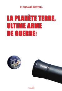 La planète Terre, ultime arme de guerre. Vol. 2