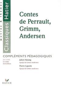 Contes de Perrault, Grimm, Andersen : compléments pédagogiques