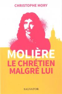 Molière, le chrétien malgré lui