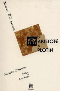 Histoire de la pensée. Vol. 2. D'Aristote à Plotin