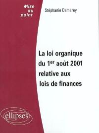 La loi organique du 1er août 2001 relative aux lois de finances