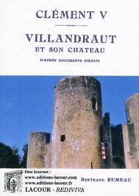 Clément V, Villandraut et son château : d'après des documents inédits